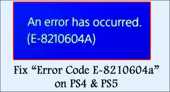 Error Code E-8210604a