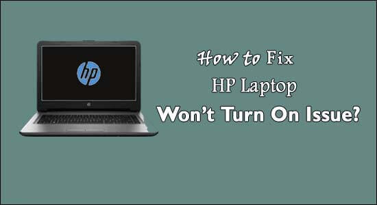 HP Laptop Won’t Turn On 