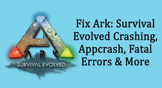 Fix Ark: Survival Evolved Crashing