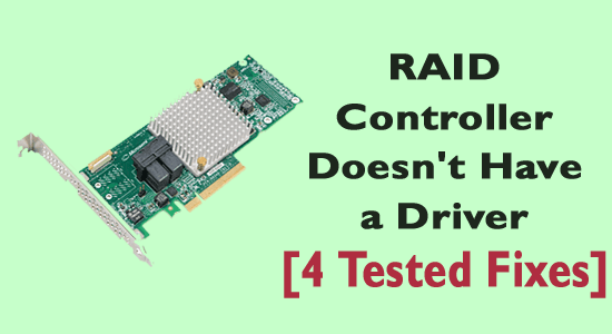 RAID Controller Doesn't Have a Driver