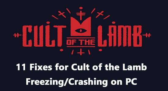 Cult of the Lamb Freezing or crashing on PC
