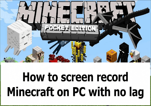 How to screen record Minecraft on PC with no lag