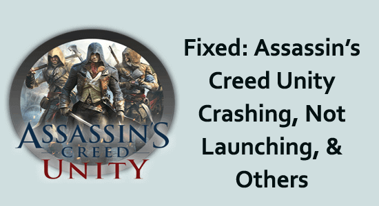 Assassin’s Creed Unity crashing