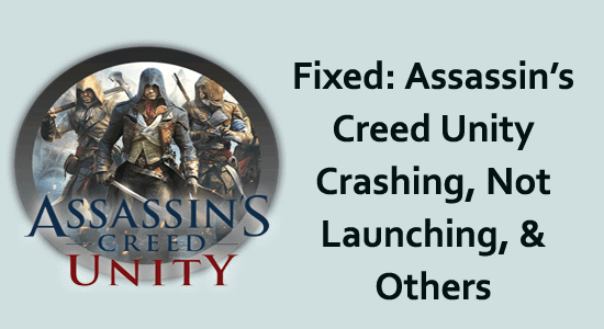  Assassin’s Creed Unity crashing