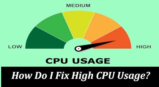 How Do I Fix High CPU Usage