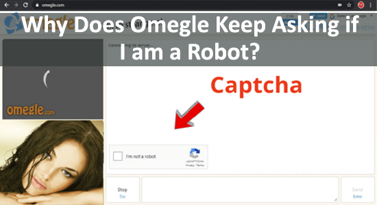 why does Omegle keep asking if i am a robot